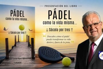 JUAN CARLOS PÉREZ MOLINA TRANSFORMA LA PISTA DE PÁDEL EN UN LABORATORIO DE DESARROLLO PERSONAL Y COACHING EN SU LIBRO ‘PÁDEL, COMO LA VIDA MISMA’